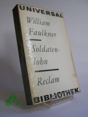 Soldatenlohn : Roman / William Faulkner. Aus d. Amerikan. �bers. von Susanna Rademacher. Nachw. von Karl-Heinz Sch�nfelder