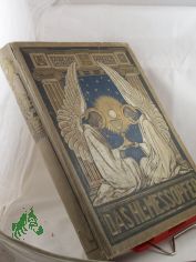 Das Hl. Messopfer. Das immerw�hrende Opfer der Kath. Kirche. Ein unersch�pflicher Born von Gnade und Segen f�r Lebende und Verstorbene. Dargestellt in seiner Feier, von den Zeiten der Apostel bis auf den heutigen Tag.