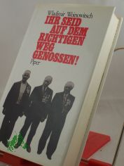 Ihr seid auf dem richtigen Weg, Genossen! / Wladimir Woinowitsch