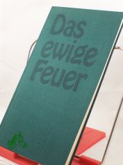 Das ewige Feuer / Leonid Kusubow; Jewgeni Jewtuschenko; Kaissyn Kulijew. Nachdichtung von Helmut Prei�ler. Die Ausw. d. Gedichte besorgten Traute u. G�nther Stein. Aus d. Russ. �bers. von Oskar T�rne ...