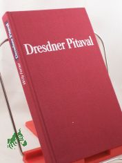 Dresdner Pitaval : Kriminalf�lle aus 4 Jh. / Willy Forner