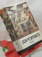 DDR-Portr�ts : e. Anthologie / hrsg. von Fritz Selbmann