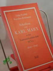 Bibliographisches Verzeichnis der Schriften von Karl Marx im Bestand der Universit�tsbibliothek Jena : 1842 - 1845 / Edda Profeld ; Dorothee Reissmann. Ver�ff. von d. Univ.-Bibl. d. Friedrich-Schiller-Univ. Jena, Abt. Wiss. Information, Die