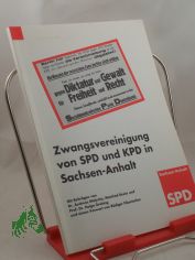 Zwangsvereinigung von SPD und KPD in Sachsen Anhalt