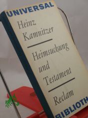 Heimsuchung und Testament / Heinz Kamnitzer