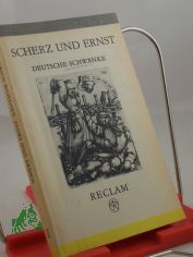 Scherz und Ernst : dt. Schw�nke d. 16. Jh. / Ausw. von Elvira Pradel