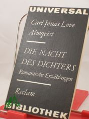 Die Nacht des Dichters : romantische Erz�hlungen ; aus dem Schwedischen / Carl Jonas Love Almqvist. �bers. von A. Mens. Neu durchges. u. hrsg. von Sieglinde Mierau