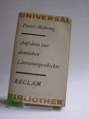 Aufs�tze zur deutschen Literaturgeschichte / Franz Mehring. Hrsg. von Hans Koch