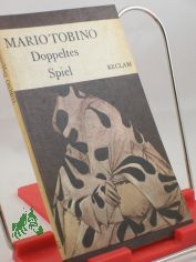 Doppeltes Spiel : aus d. Ital. / Mario Tobino. �bers. von Caesar Rymarowicz
