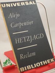 Hetzjagd / Alejo Carpentier. Aus d. Span. �bers. von Hans Platschek. Nachw. von Kurt Schnelle