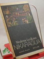 Moderne Lyrik aus Nikaragua : span. u. dt. ; aus d. Span. / hrsg. von Carlos Rinco?n u. Gerda Schattenberg-Rinco?n