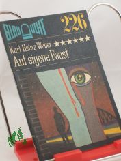 Auf eigene Faust : Kriminalerz�hlung / Karl Heinz Weber