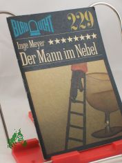 Der Mann im Nebel : Kriminalerz�hlung / Inge Meyer