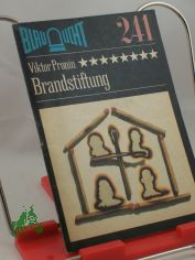 Brandstiftung : Kriminalerz�hlung / Viktor Pronin. Aus d. Russ. von Helga Gutsche