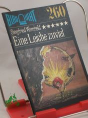 Eine Leiche zuviel : Kriminalerz�hlung / Siegfried Weinhold