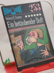 Ein bet�ubender Duft : Kriminalerz�hlung / Helmut E. G�nter