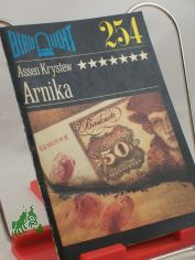 Arnika : Kriminalerz�hlung ; leicht gek�rzt / Assen Krystew. Aus d. Bulgar. von Egon Hartmann