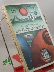 Die f�nfte Dimension : utop. Erz�hlungen / Konrad Fia?kowski. Aus d. Poln. von Christa u. Johannes Jankowiak. Illustrationen von Ruth Knorr