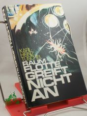 Raumflotte greift nicht an : utop. Erz�hlung / Karl-Heinz Tuschel