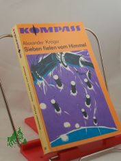 Sieben fielen vom Himmel / Alexander Kr�ger