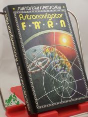 Astronavigator F�rn : Science-fiction-Erz�hlungen / Swetoslaw Slawtschew