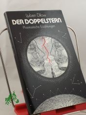 Der Doppelstern : phantast. Erz�hlungen / Ljuben Dilow. Aus d. Bulgar. von Egon Hartmann