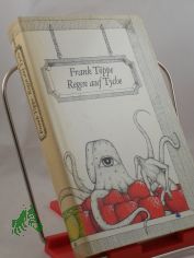 Regen auf Tyche : All-Geschichten, erz�hlt vom Raumpiloten Raoul, unter Verwendung von Texten Irdischer u. Ausserirdischer / Frank T�ppe. Illustrationen vom Hrsg.