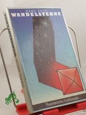 Wandelsterne : phantast. Erz�hlungen / Hans Bach