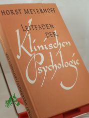 Leitfaden der klinischen Psychologie / Horst Meyerhoff
