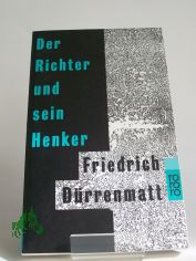 Der Richter und sein Henker : Roman / Friedrich D�rrenmatt. Mit 14 Zeichn. von Karl Staudinger