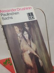 Paulinchen Sachs / Alexander Drushinin. Aus d. Russ. �bers. von Barbara Heitkam