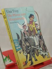 Die Pforte zum Himmelreich : heiterer Roman / Una Troy