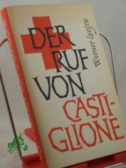 Der Ruf von Castiglione / Werner Legere