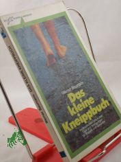 Das kleine Kneippbuch : Ein Ratgeber f. Ihre Gesundheit / Werner Baumann