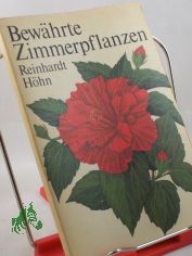 Bew�hrte Zimmerpflanzen / Reinhardt H�hn