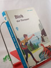 Dirk, der Tiernarr / Kurt Knaak. Zeichn.: Erica Hempel