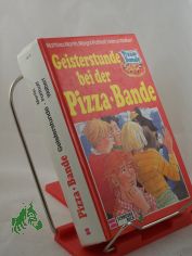 Geisterstunde bei der Pizza-Bande / Matthias Martin ; Margot Potthoff ; Helmut Walbert