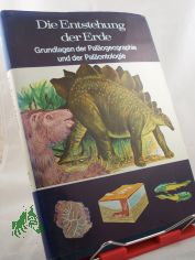 Die Entstehung der Erde : Grundlagen d. Pal�ogeographie u. Pal�ontologie / Michael Dempsey; David Larkin