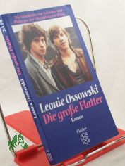 Die grosse Flatter : Roman / Leonie Ossowski
