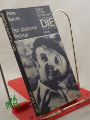 Der stumme Richter : Psychogramm e. M�rders / Jens Bahre