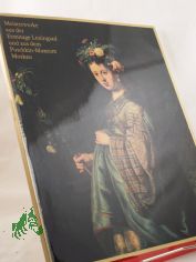 Meisterwerke aus der Ermitage Leningrad und aus dem Puschkin-Museum Moskau : Gem�ldegalerie Dresden 250 Jahre; Jubil�umsausstellung; Staatl. Kunstsammlungen Dresden 1. Juli - 27. Aug. 1972, Albertinum / Verf.: J. J. Fechner u. a. �bers.: A.