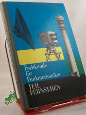 Fachkunde f�r Funkmechaniker, Teil Fernsehen
