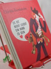 Es ist nicht leicht ein Hund zu sein / Illustrationen farbige Maria Uszacka. Deutsch Magorzata Bester