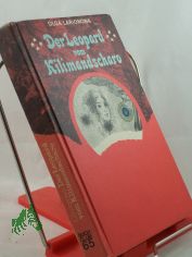 Der Leopard vom Kilimandscharo / Olga Larionowa. Ins Dt. �bertr. von Aljonna M�ckel. Illustrationen von Peter Nagengast