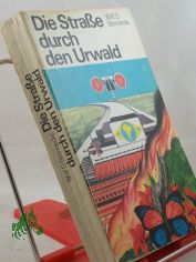 Die Strasse durch den Urwald : utop. Abenteuerroman / Wolf D. Brennecke