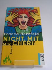 Nicht mit mir, cheri! : Roman / Franca Herzfeld