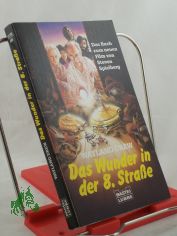 Das Wunder in der 8. Strasse : d. Buch zum neuen Film von Steven Spielberg / Wayland Drew. Ins Dt. �bertr. von Kalla Wefel