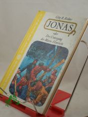 Jonas oder Der Untergang der Marie-Henriette / G�tz R. Richter. Illustrationen: Eberhard Binder-Stra�furt