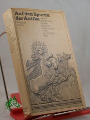 Auf den Spuren der Antike : Heinrich Schliemanns Berichte �ber seine Entdeckungen in d. griech. Welt / mit Beitr. von Rudolf Virchow u. Wilhelm D�rpfeld. Ausgew. u. eingeleitet von Heinrich Alexander Stoll. Illustrationen: Ruth u. Rudolf Pe
