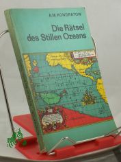 Die R�tsel des Stillen Ozeans / A. M. Kondratow. Dt. �bers.: J. Voigt